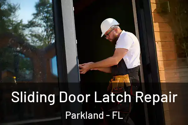  Sliding Door Latch Repair Parkland - FL